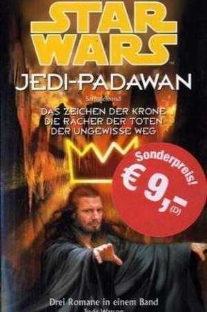 Star Wars Jedi-Padawan, Sammelband 02 de Dave Wolverton