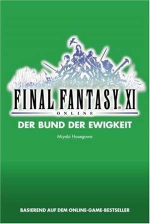 Final Fantasy XI Bd. 03 de Miyabi Hasegawa