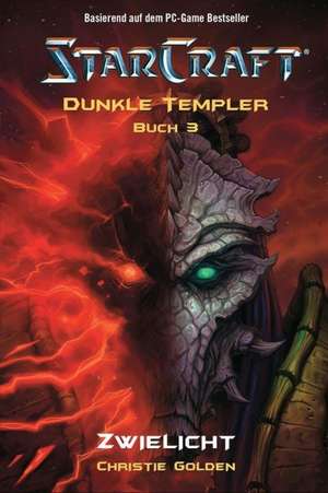 StarCraft: Dunkle Templer 03 de Christie Golden