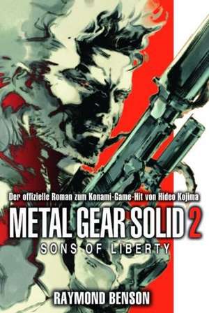 Metal Gear Solid 02. Sons of Liberty de Raymond Benson