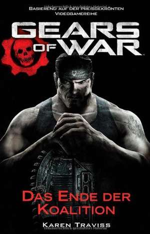 Gears of War. Das Ende der Koalition de Karen Traviss