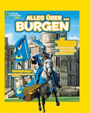 National Geographic KiDS Alles über ...Burgen de Crispin Boyer