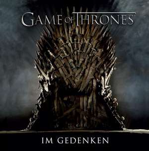 Game of Thrones: Im Gedenken