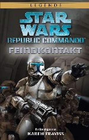 Star Wars: Republic Commando - Feindkontakt (Neuausgabe) de Karen Traviss