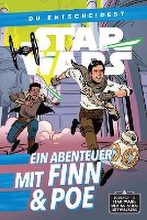 Star Wars: Du entscheidest: Ein Abenteuer mit Finn & Poe de Cavan Scott