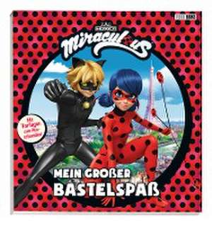 Miraculous: Mein großer Bastelspaß