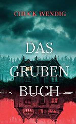 Das Grubenbuch de Chuck Wendig