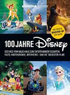 Cinema präsentiert: 100 Jahre Disney de Oliver Noelle