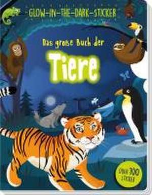 Tiere: Glow-in-the-Dark-Sticker - Das große Buch der Tiere