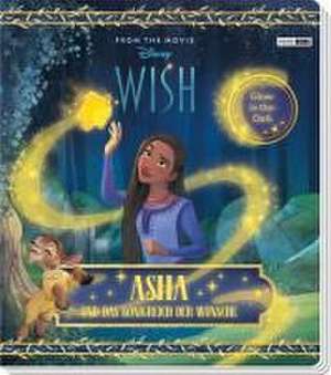 Disney Wish: Asha und das Königreich der Wünsche de Claudia Weber