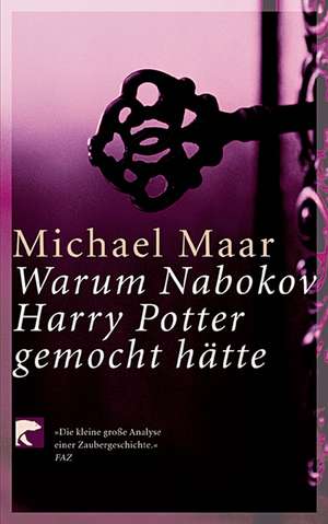 Warum Nabokov Harry Potter gemocht hätte de Michael Maar