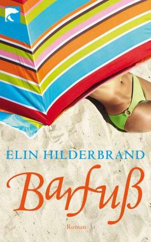 Barfuß de Elin Hilderbrand