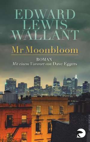 Mr Moonbloom de Edward Lewis Wallant