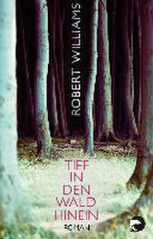 Tief in den Wald hinein de Robert Williams