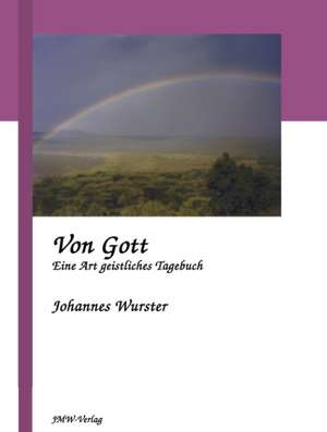 Von Gott de Johannes Wurster