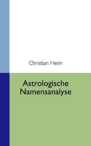 Astrologische Namensanalyse de Christian Heim