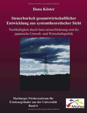 Steuerbarkeit gesamtwirtschaftlicher Entwicklung aus systemtheoretischer Sicht de Ilona Köster