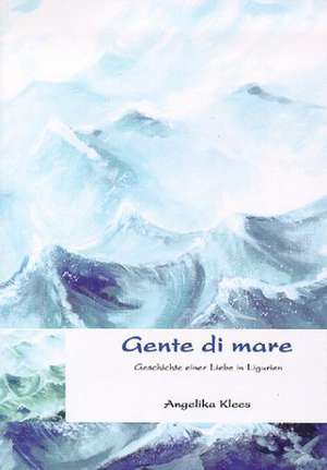 Gente di mare de Angelika Klees