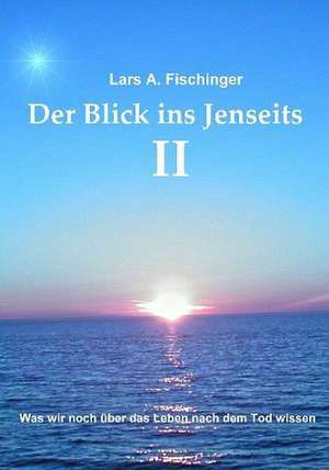 Der Blick ins Jenseits II de Lars A. Fischinger