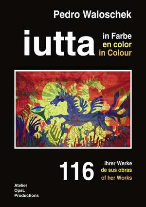 "iutta in Farbe" de Pedro Waloschek