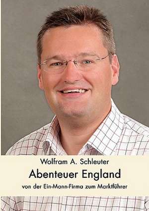 Abenteuer England de Wolfram A. Schleuter