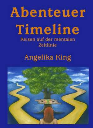 Abenteuer Timeline de Angelika King