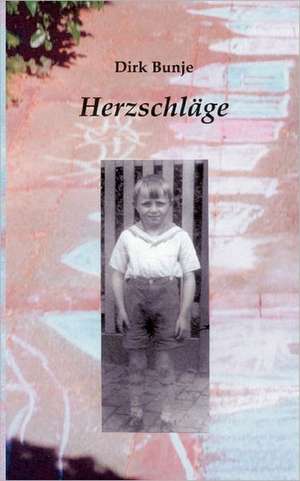 Herzschläge de Dirk Bunje