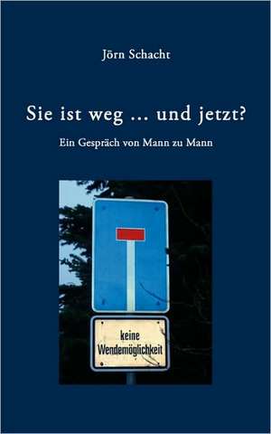 Sie Ist Weg ... Und Jetzt ?: Recipes at Your Fingertips de Jörn Schacht