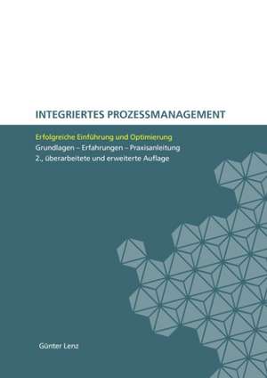 Integriertes Prozessmanagement de Günter Lenz