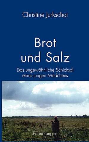 Brot Und Salz: The Immeasurable Equation. the Collected Poetry and Prose de Christine Jurkschat