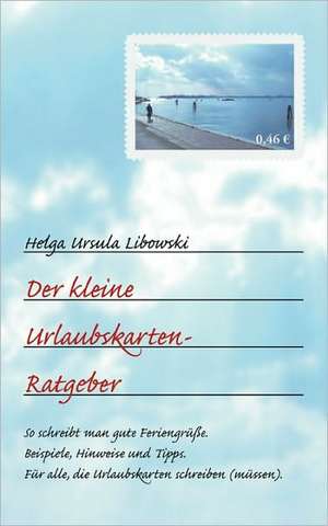 Der Kleine Urlaubskarten-Ratgeber: The Immeasurable Equation. the Collected Poetry and Prose de Helga Ursula Libowski