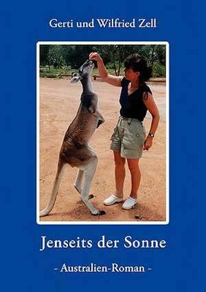 Jenseits Der Sonne: The Immeasurable Equation. the Collected Poetry and Prose de Gerti Zell