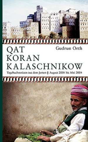 Qat Koran Kalaschnikow de Gudrun Orth