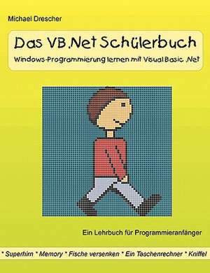 Das VB.Net Schülerbuch de Michael Drescher