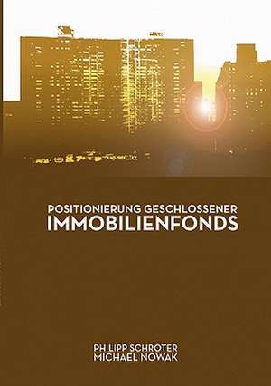 Positionierung geschlossener Immobilienfonds de Philipp Schröter