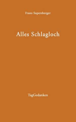 Alles Schlagloch de Franz Supersberger