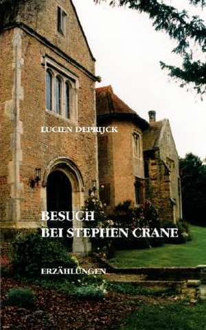 Besuch Bei Stephen Crane: The Immeasurable Equation. the Collected Poetry and Prose de Lucien Deprijck