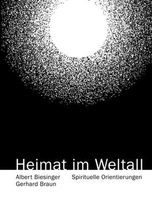 Heimat im Weltall de Albert Biesinger