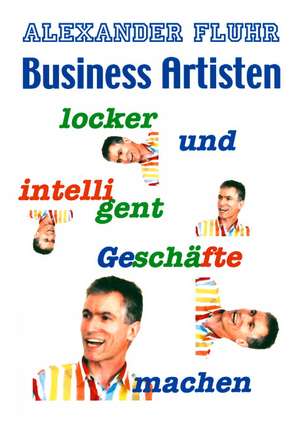 Business Artisten de Alexander Fluhr