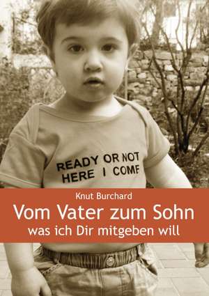 Vom Vater zum Sohn de Knut Burchard