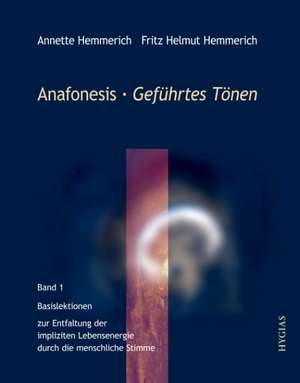 Anafonesis - Geführtes Tönen de Annette Hemmerich