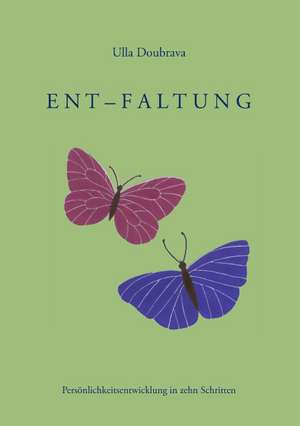 Ent-Faltung de Ulla Doubrava