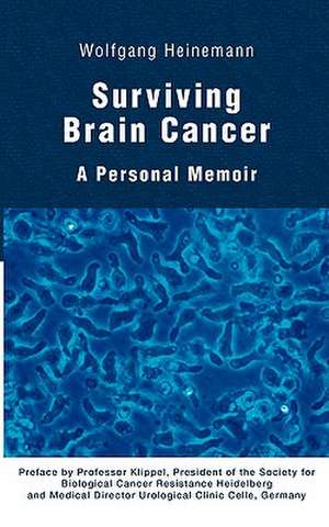 Surviving Brain Cancer de Wolfgang Heinemann