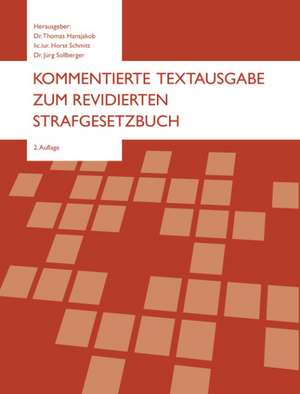 Kommentierte Textausgabe zum revidierten Strafgesetzbuch de Thomas Hansjakob