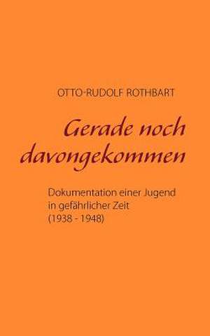 Gerade Noch Davongekommen: The Collusion de Otto-Rudolf Rothbart