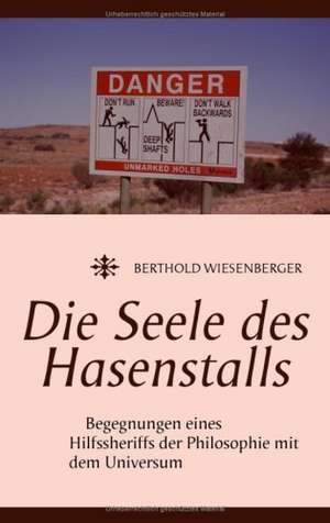 Die Seele Des Hasenstalls: Kunst - Kultur - Bild de Berthold Wiesenberger