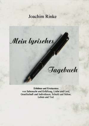 Mein lyrisches Tagebuch de Joachim Rinke