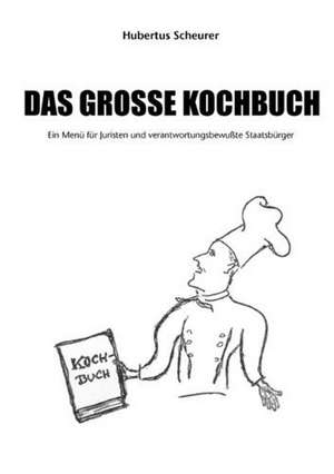 Das Grosse Kochbuch: 13 Zug Des Todes de Hubertus Scheurer