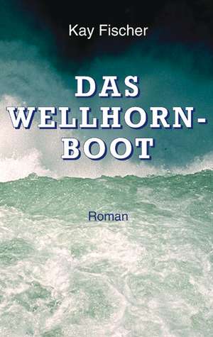 Das Wellhornboot de Kay Fischer