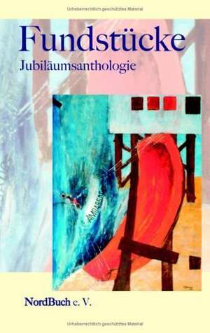 Fundstücke de Förderverein für zeitgenössische Literatur NordBuch e. V.